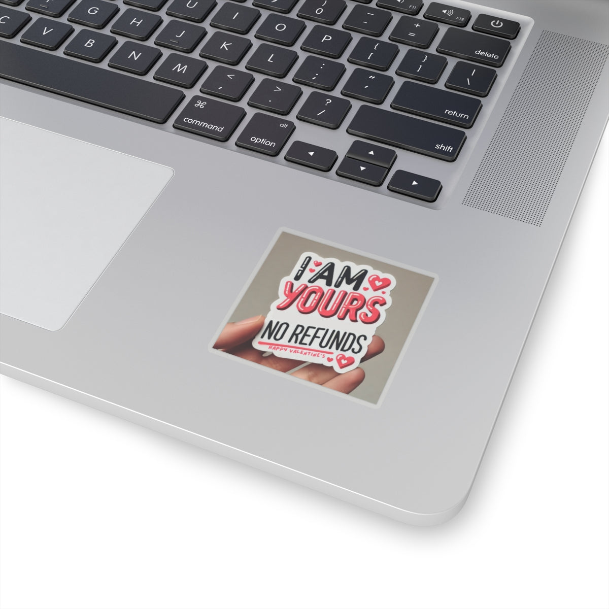 I am yours no refunds - Kiss-Cut Stickers