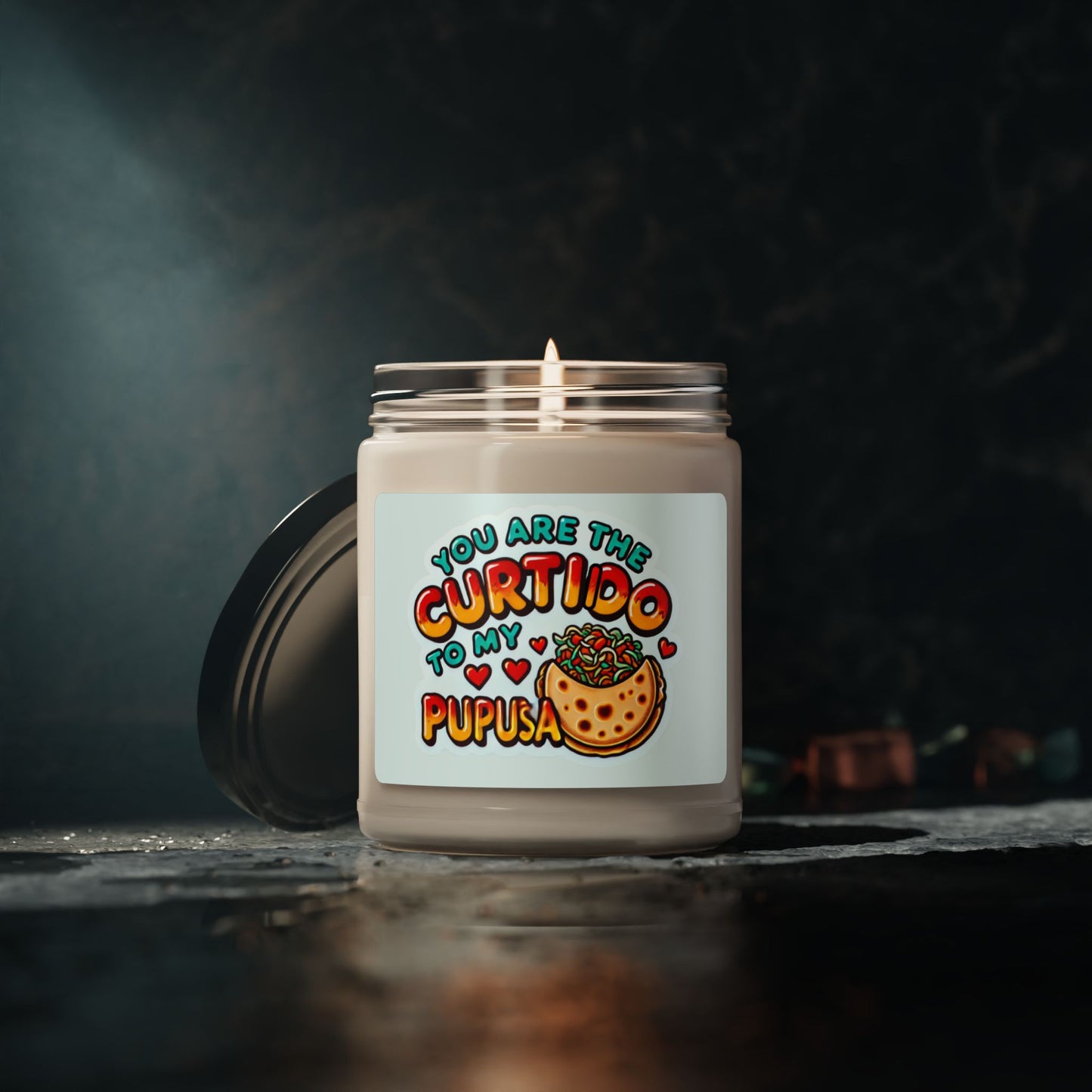 You are the Curtido to my Pupusa - Scented Soy Candle, 9oz