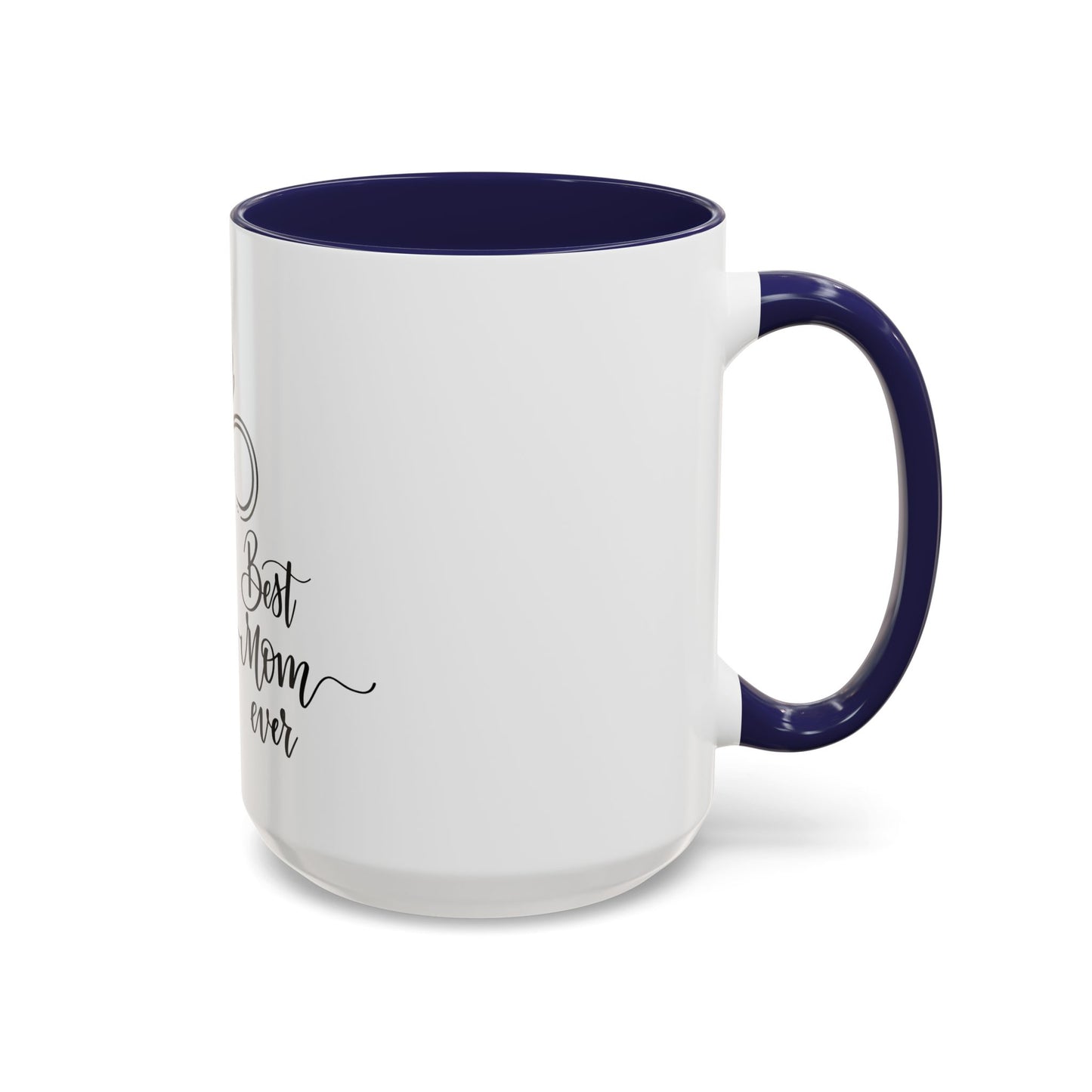Best Mom Ever 2 Accent Coffee Mug - Perfect Gift for Mother's Day