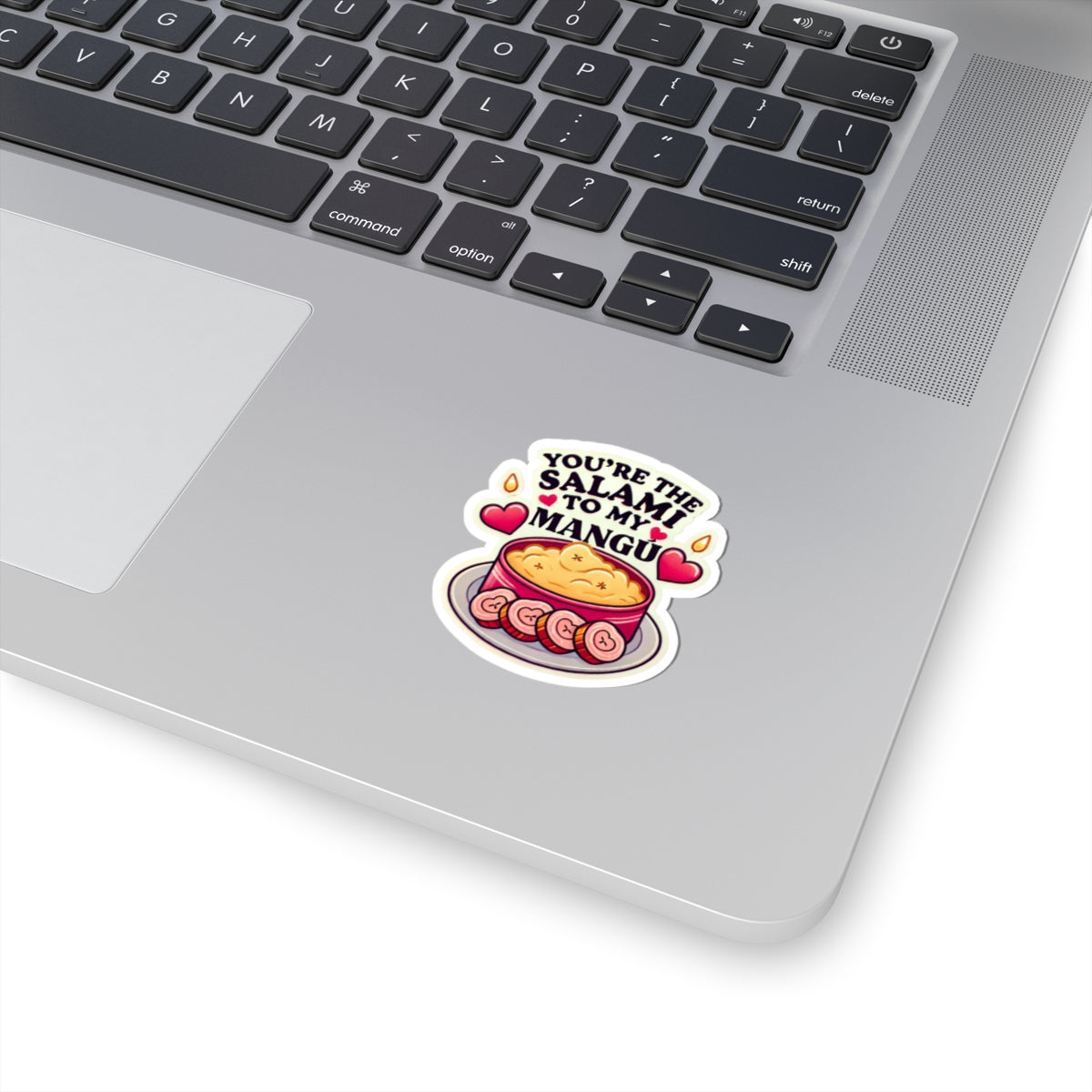 You are the Salami to my Mangú - Kiss-Cut Stickers