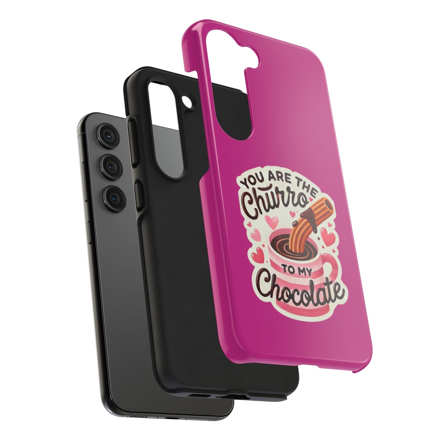 You are the Churro to my Chocolate - Tough Phone Cases