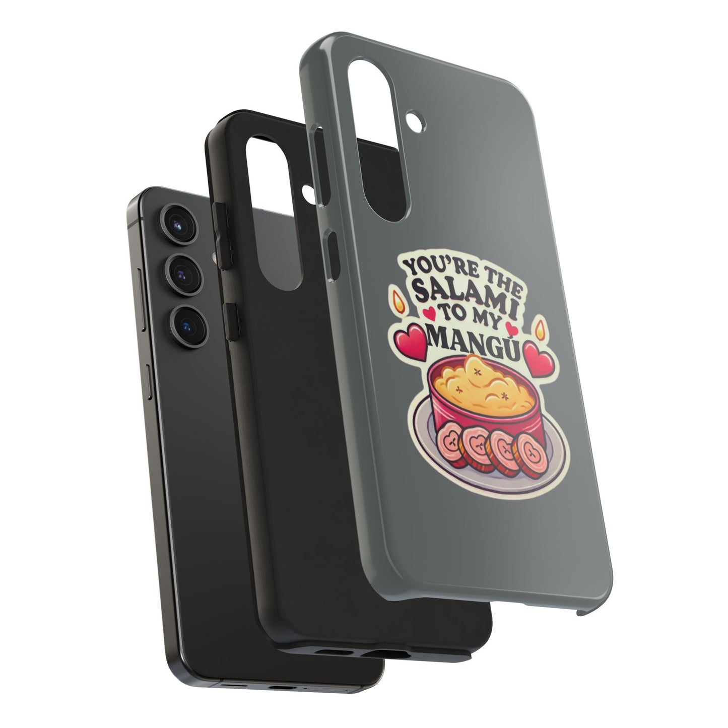 You are the Salami to my Mangú - Tough Phone Cases