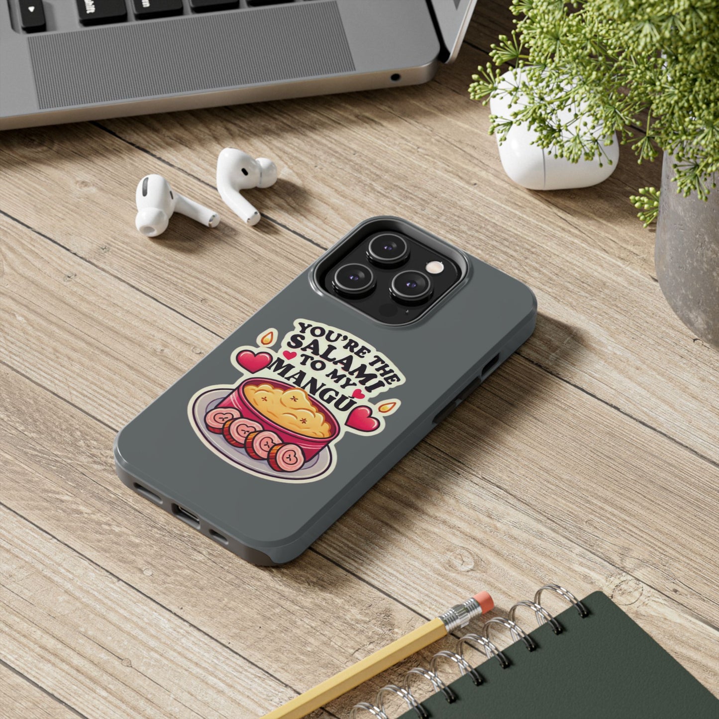 You are the Salami to my Mangú - Tough Phone Cases