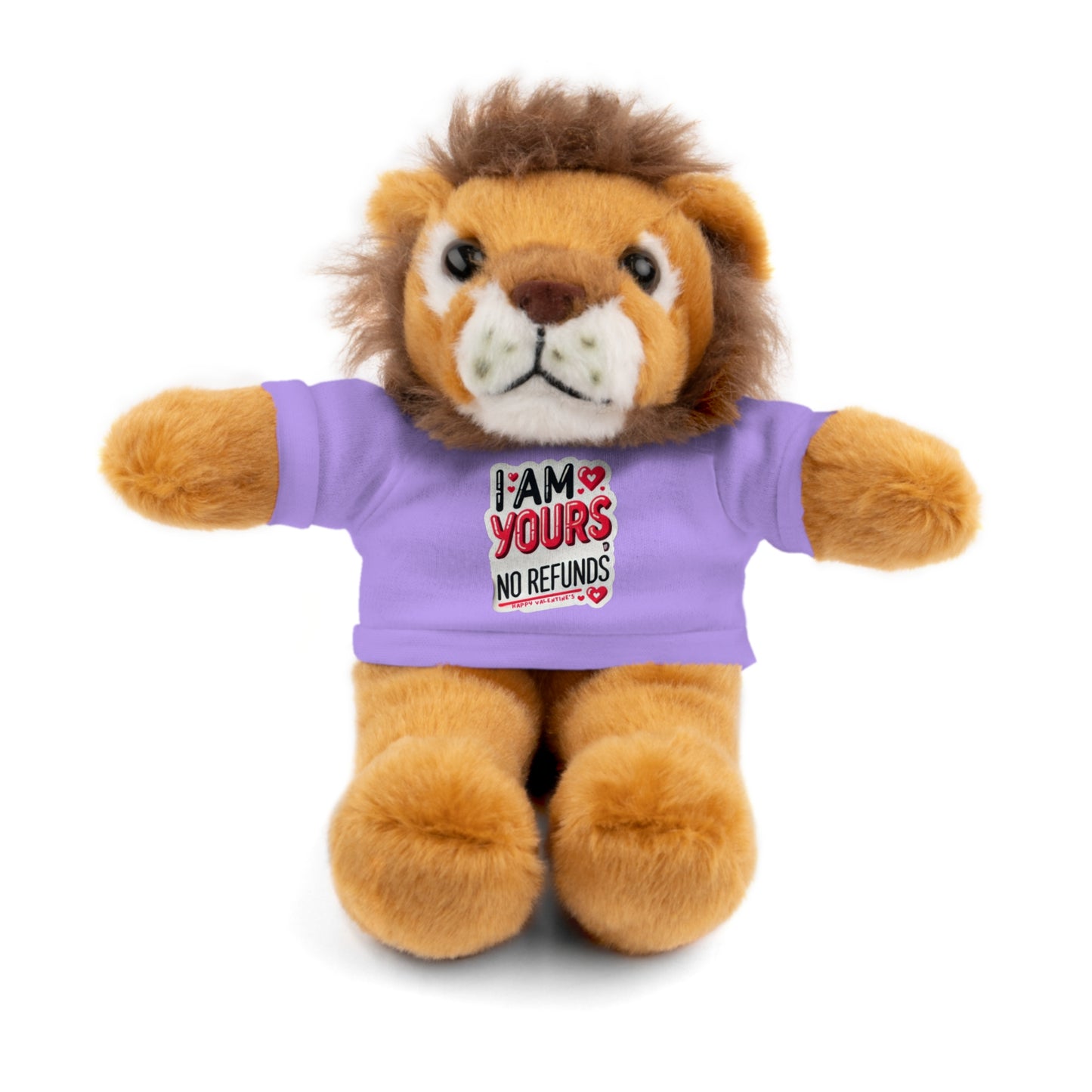 I am Yours no Refunds - Stuffed Animals with Tee