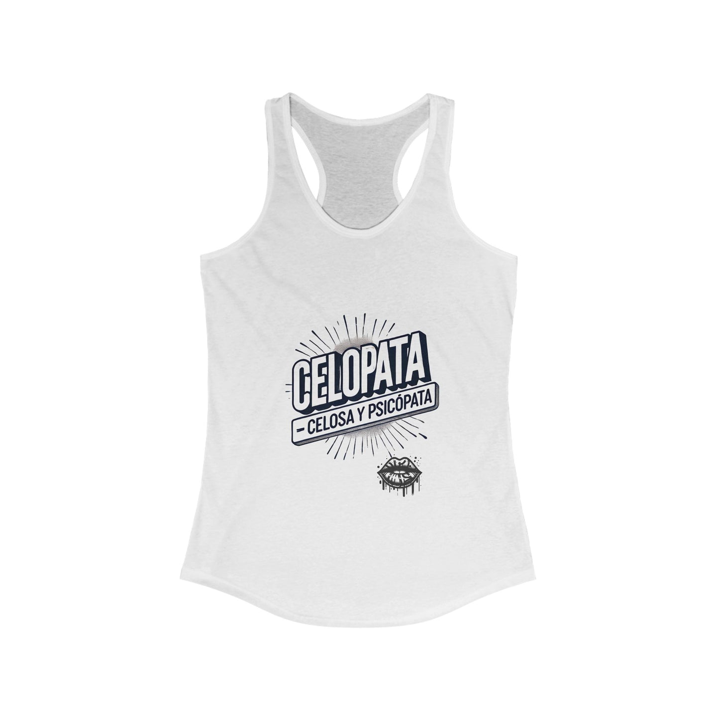 Celopata Celosa & Psicópata - Women's Ideal Racerback Tank