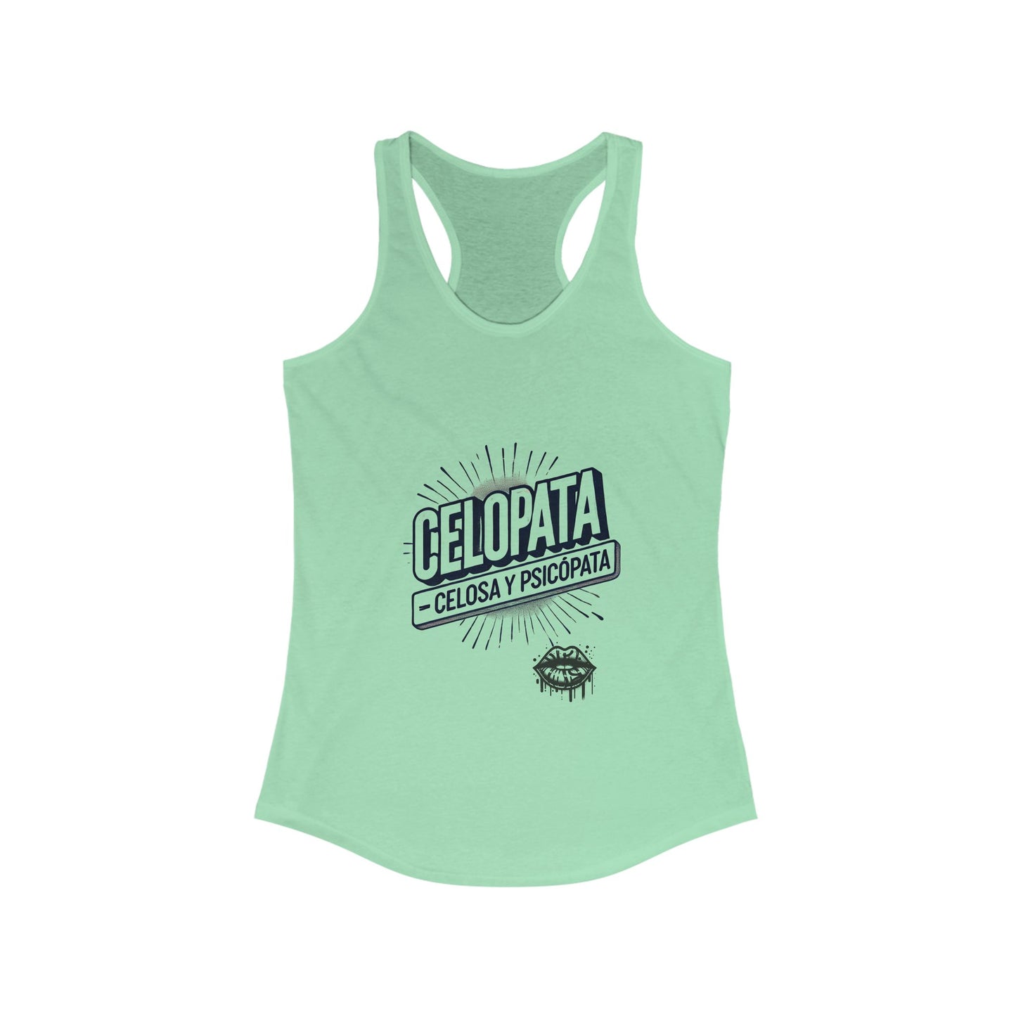 Celopata Celosa & Psicópata - Women's Ideal Racerback Tank