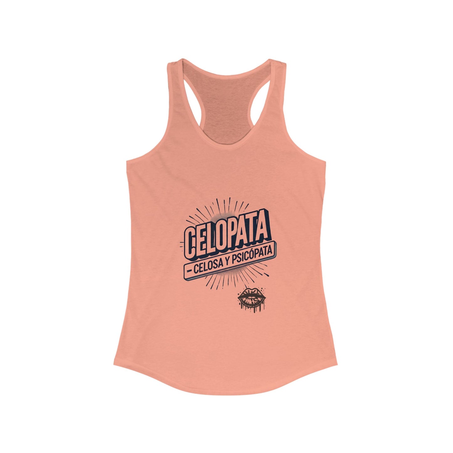 Celopata Celosa & Psicópata - Women's Ideal Racerback Tank