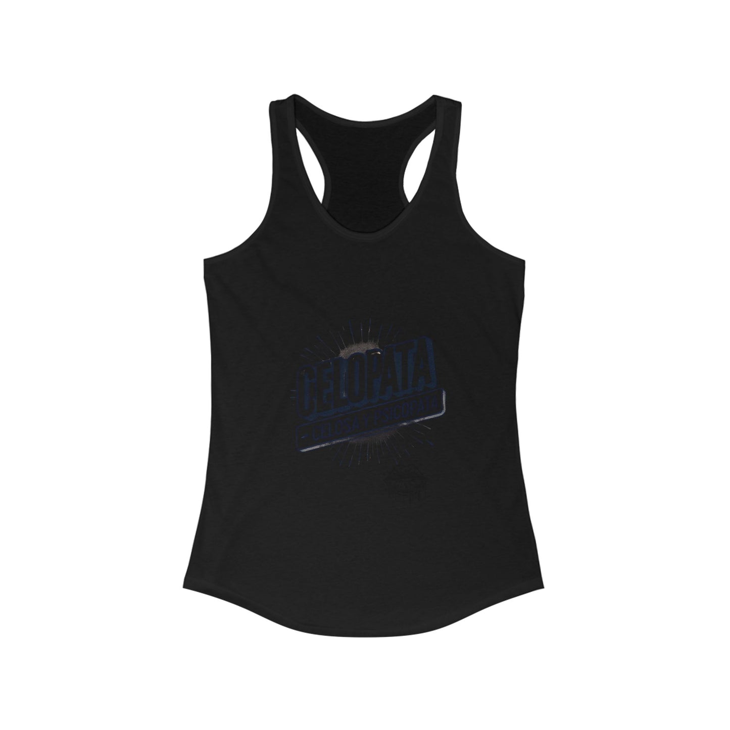 Celopata Celosa & Psicópata - Women's Ideal Racerback Tank