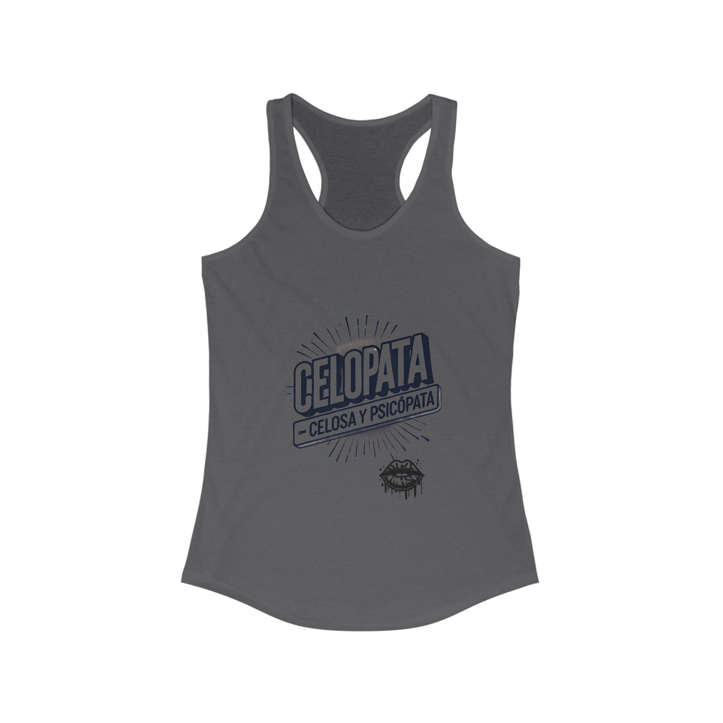 Celopata Celosa & Psicópata - Women's Ideal Racerback Tank