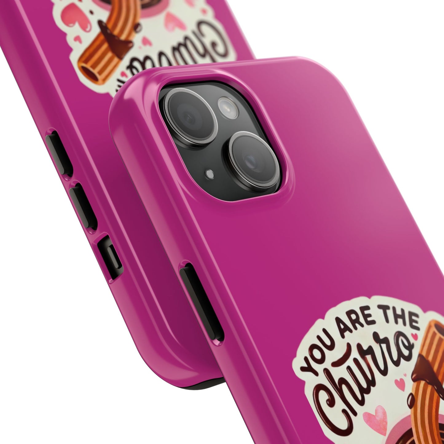 You are the Churro to my Chocolate - Tough Phone Cases