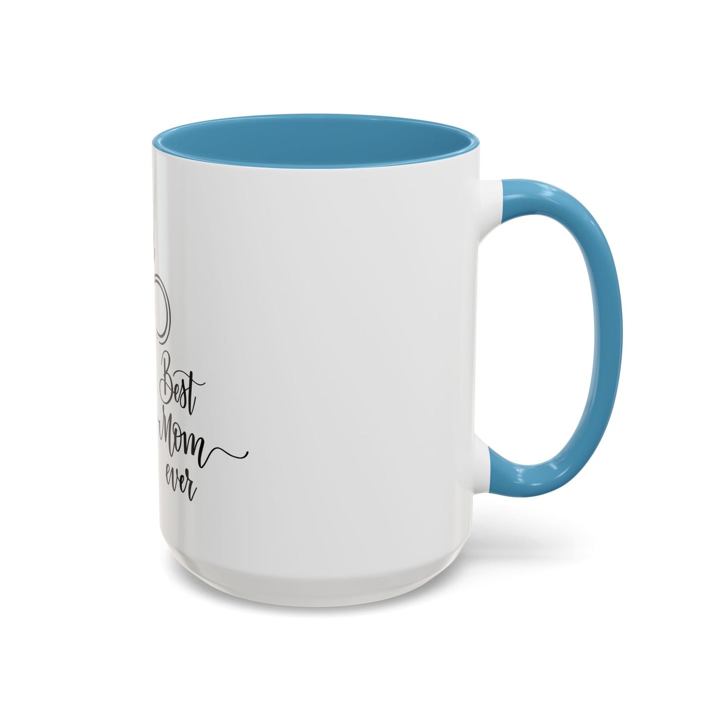 Best Mom Ever 2 Accent Coffee Mug - Perfect Gift for Mother's Day