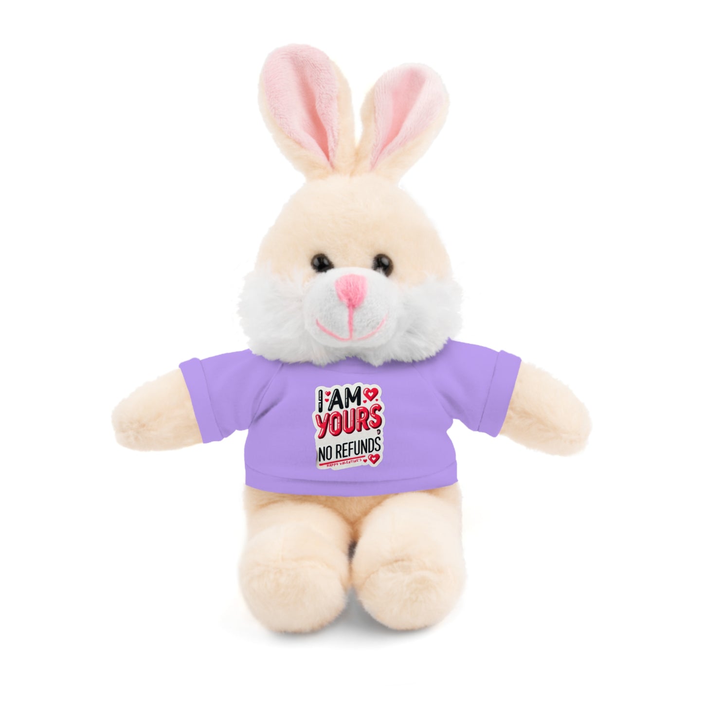 I am Yours no Refunds - Stuffed Animals with Tee