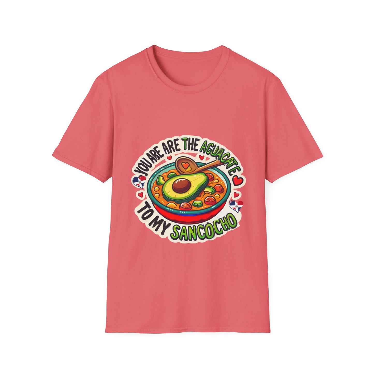 You are the Aguacate to my Sancocho - Unisex Softstyle T-Shirt