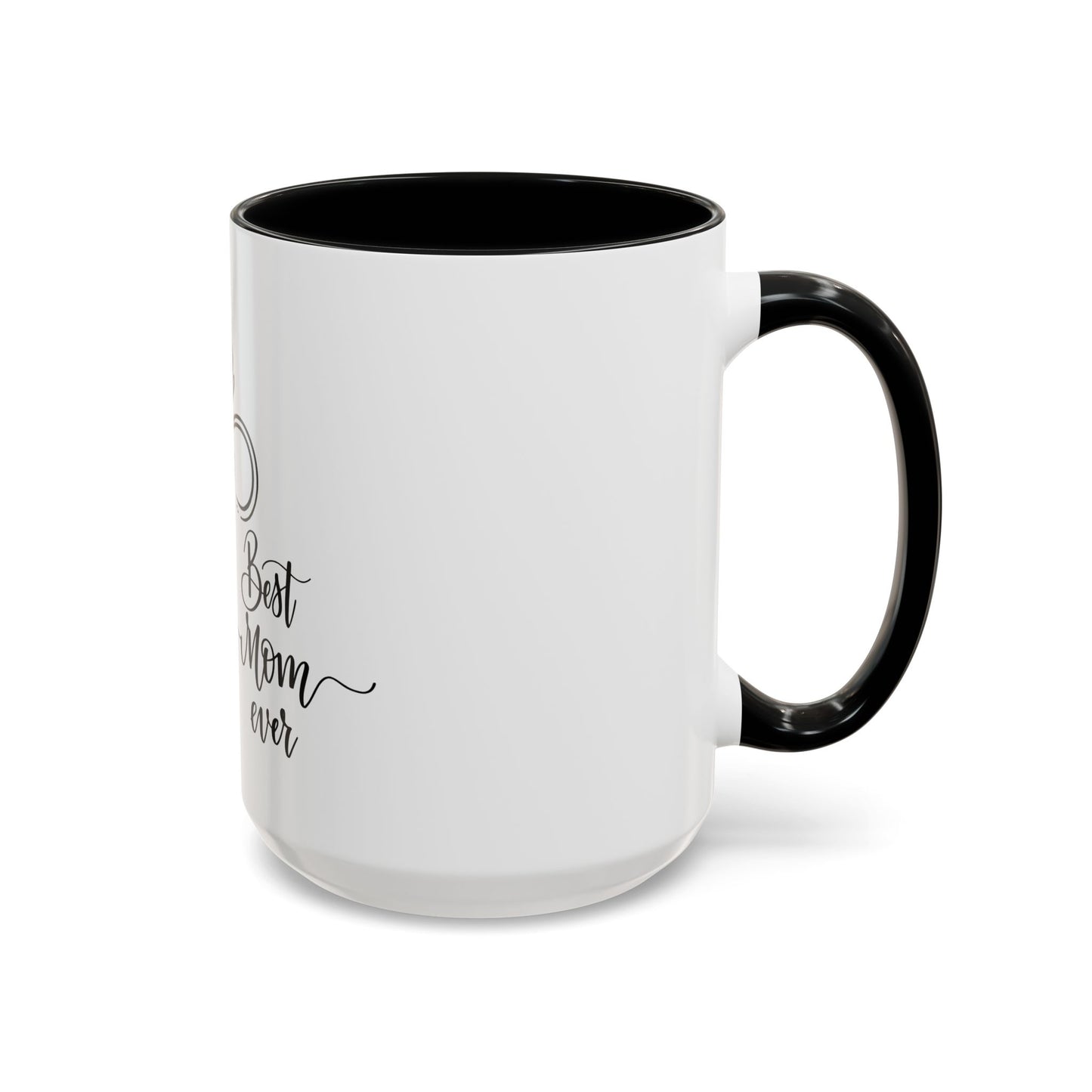 Best Mom Ever 2 Accent Coffee Mug - Perfect Gift for Mother's Day