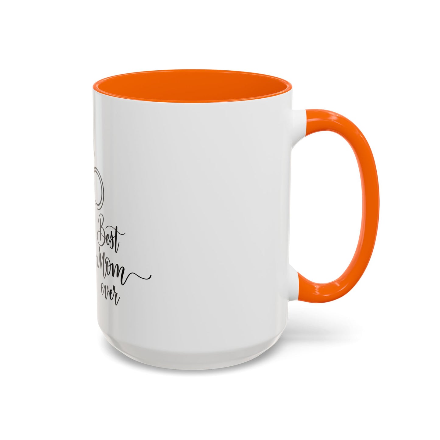 Best Mom Ever 2 Accent Coffee Mug - Perfect Gift for Mother's Day
