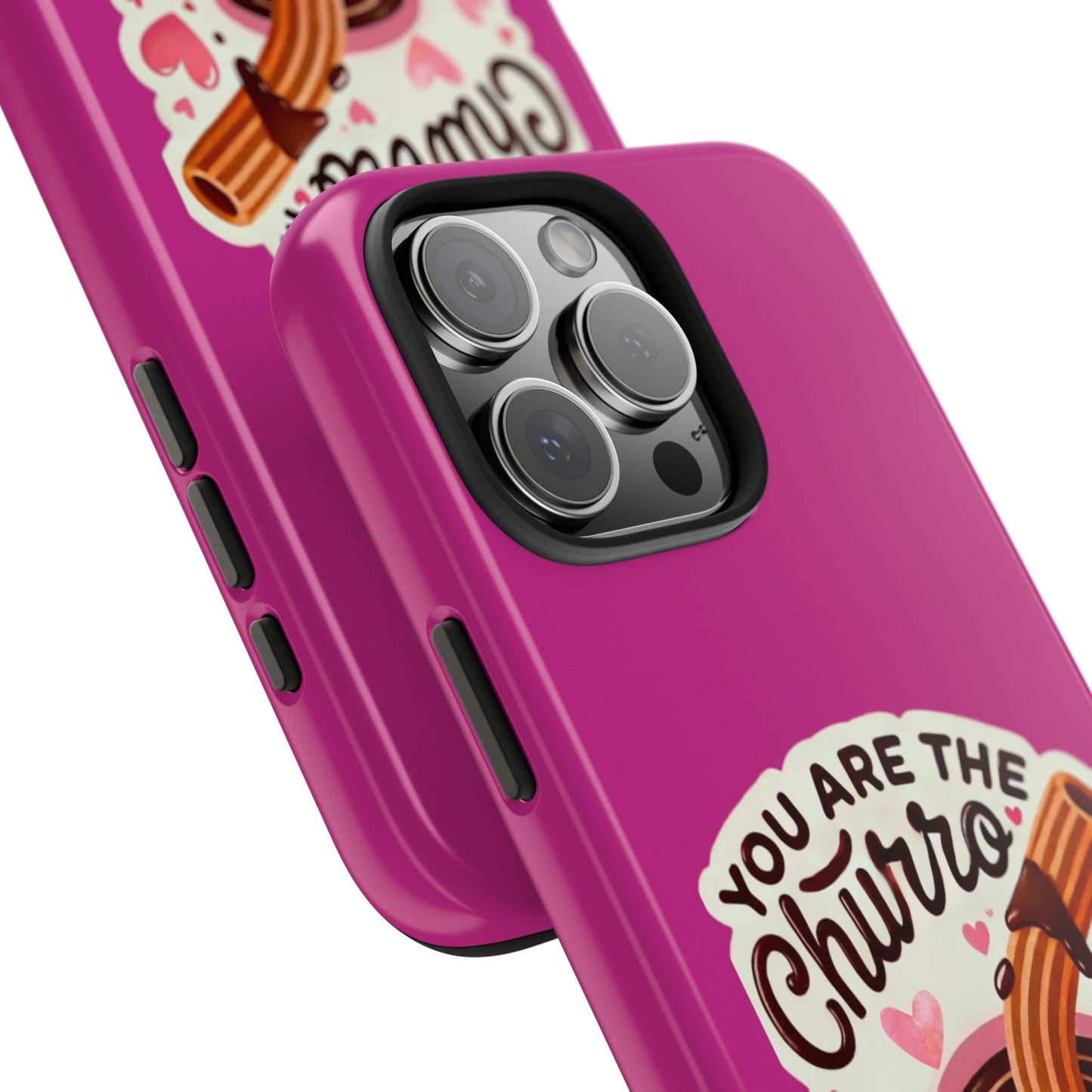 You are the Churro to my Chocolate - Tough Phone Cases