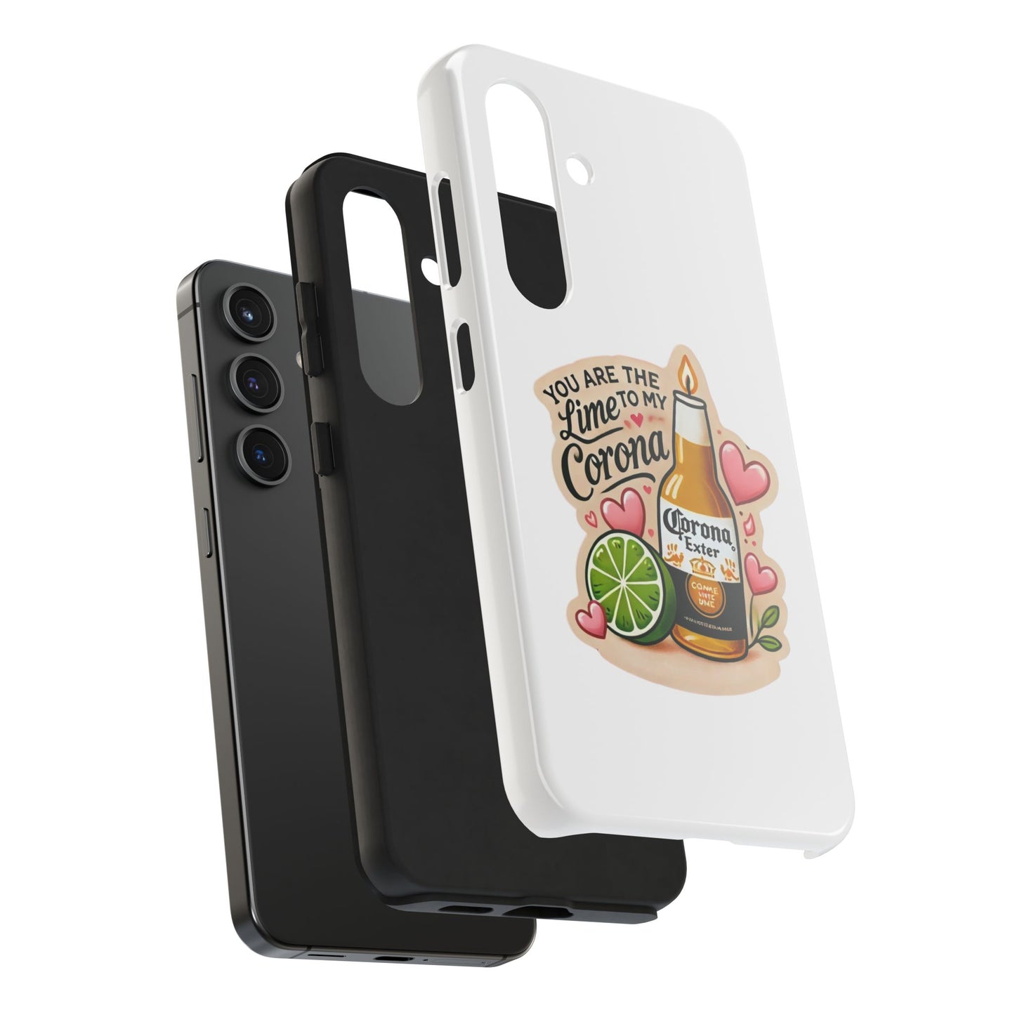 You are the Lime to my Corona - Tough Phone Cases