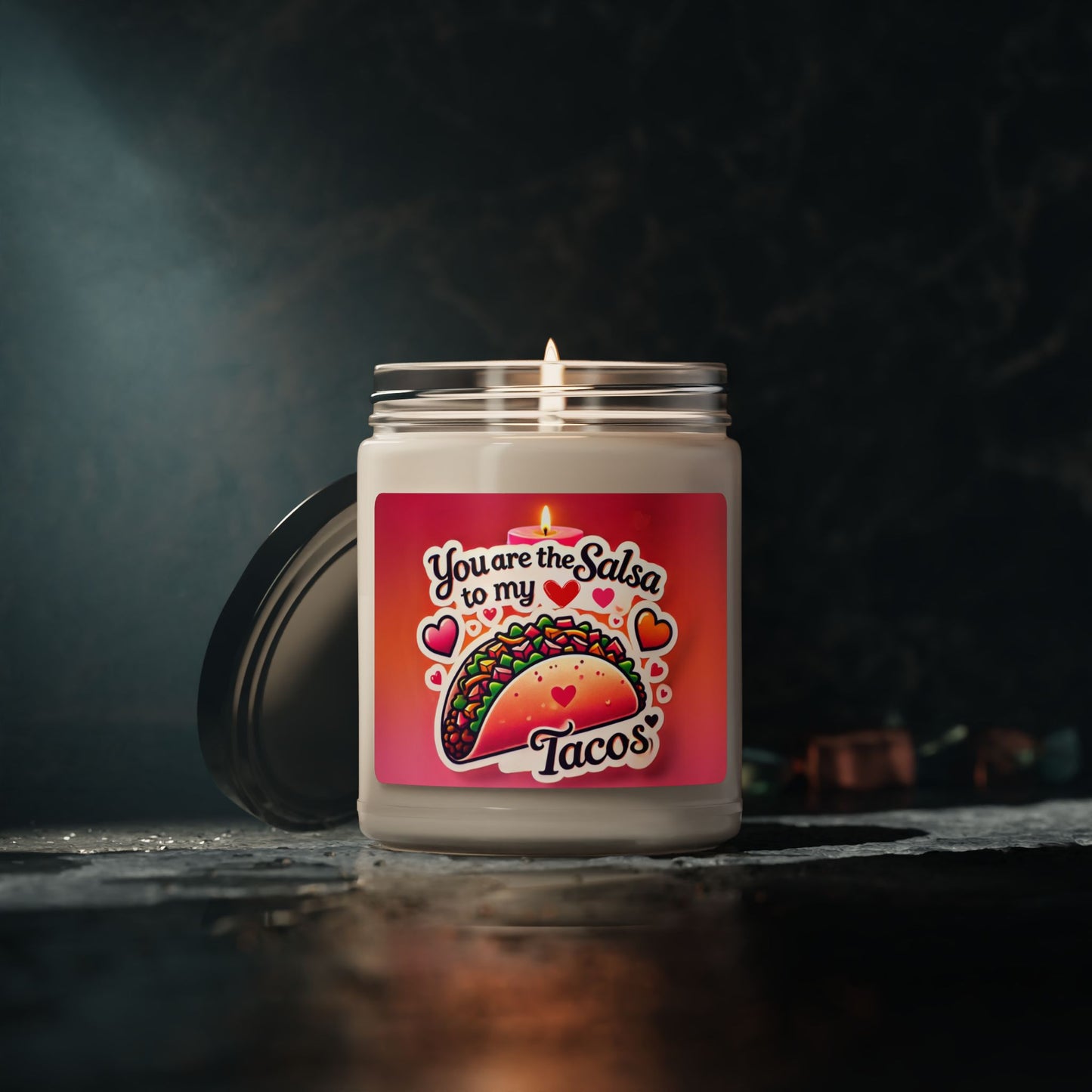 You are the Salsa to my Tacos - Scented Soy Candle, 9oz