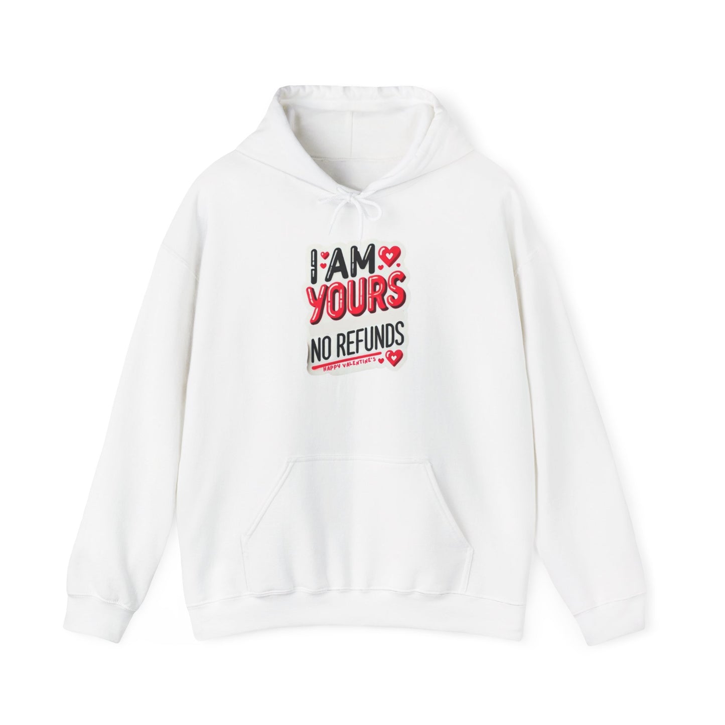 I am Yours no Refunds - Unisex Heavy Blend™ Hooded Sweatshirt