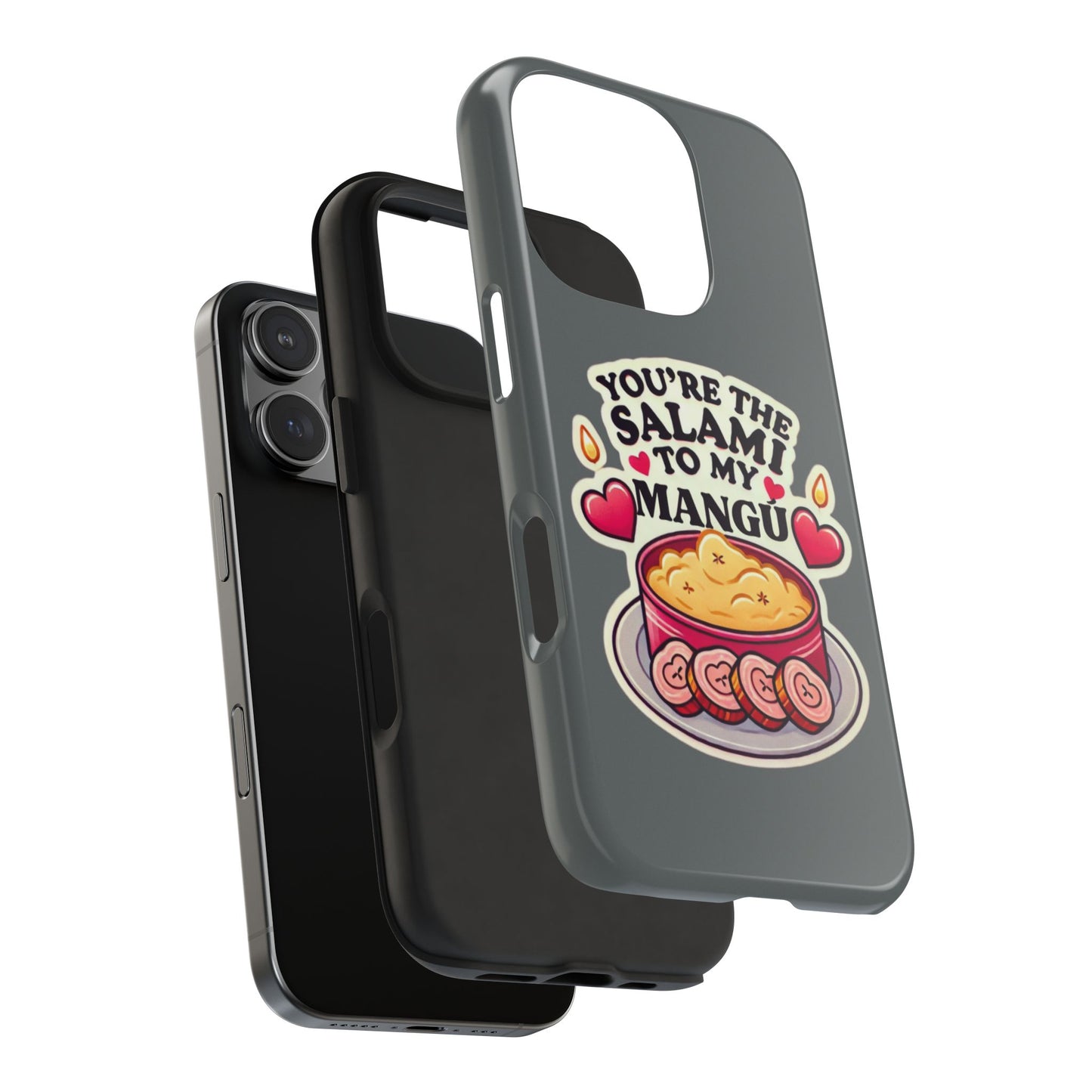 You are the Salami to my Mangú - Tough Phone Cases