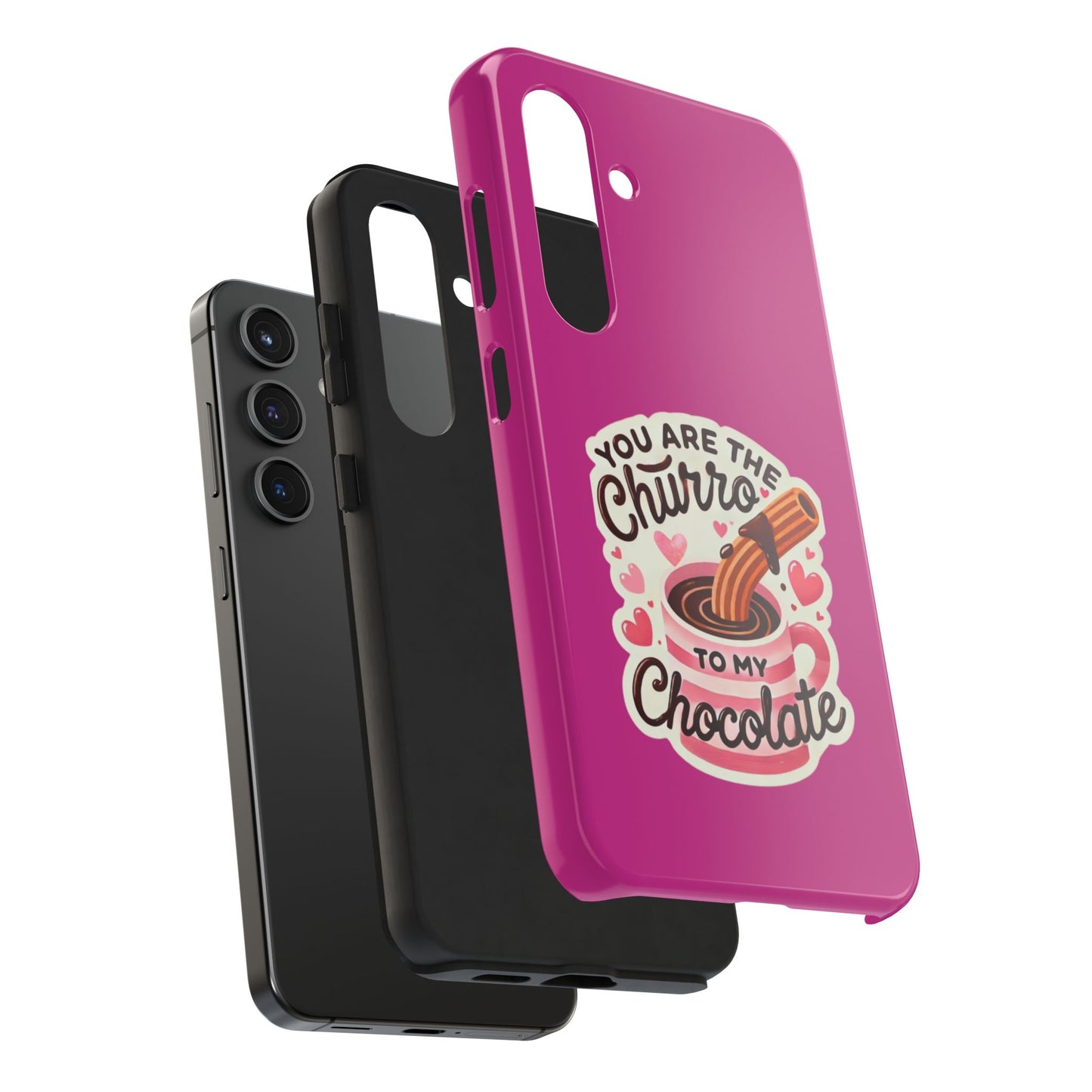 You are the Churro to my Chocolate - Tough Phone Cases