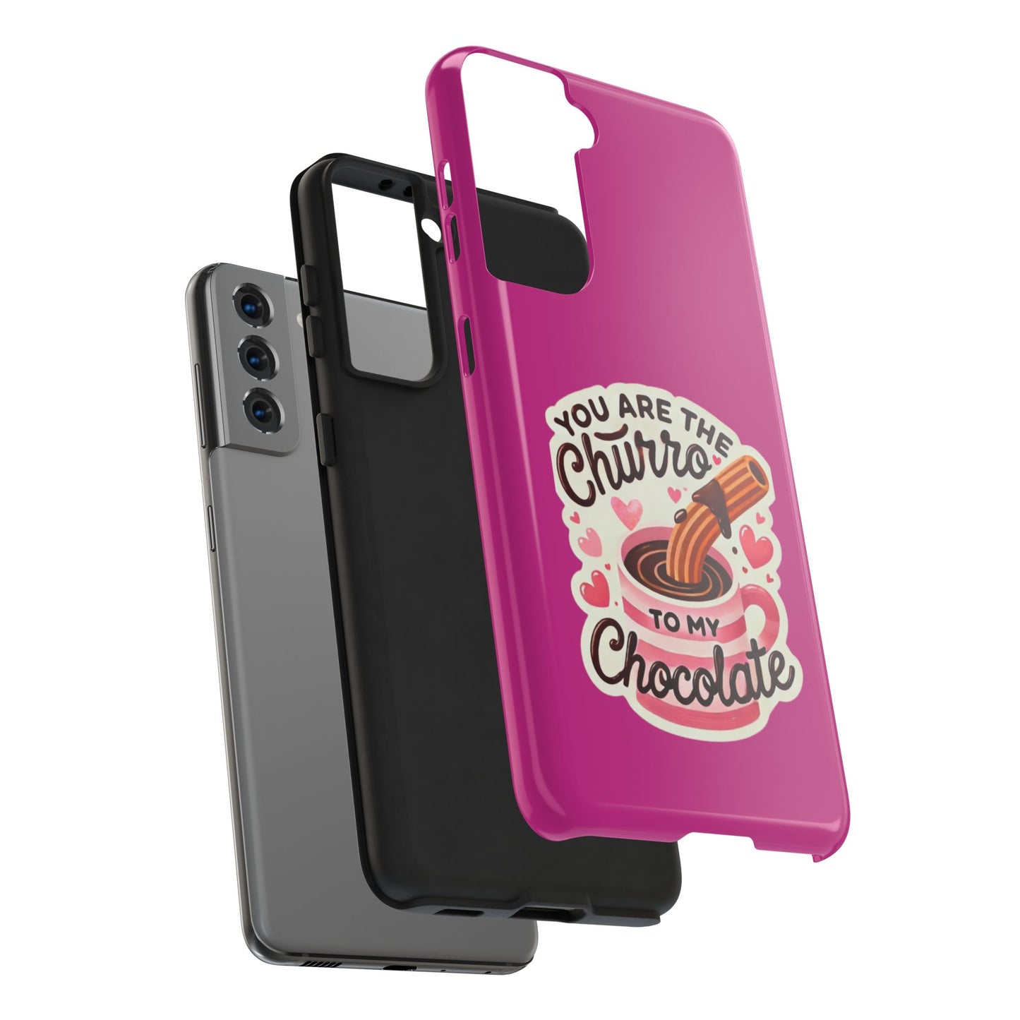 You are the Churro to my Chocolate - Tough Phone Cases