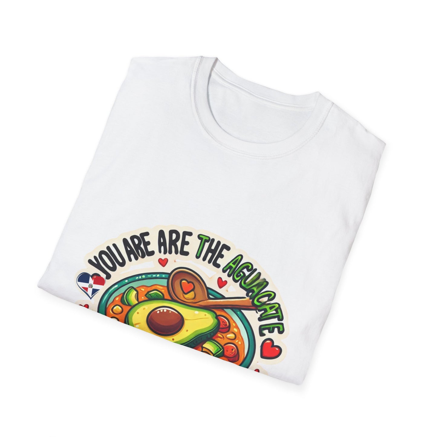 You are the Aguacate to my Sancocho - Unisex Softstyle T-Shirt