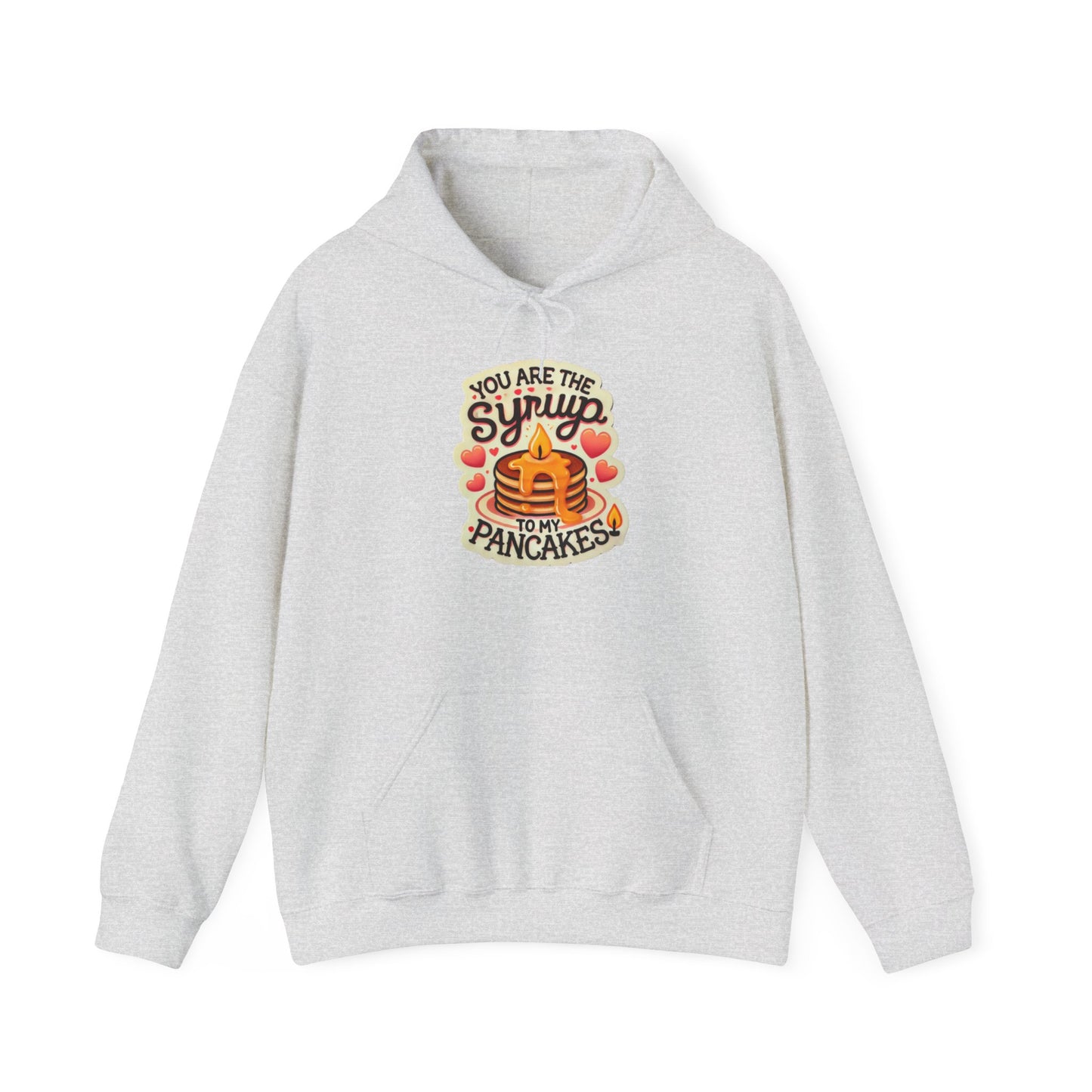 You are the Syrup to my Pancakes- Unisex Heavy Blend™ Hooded Sweatshirt