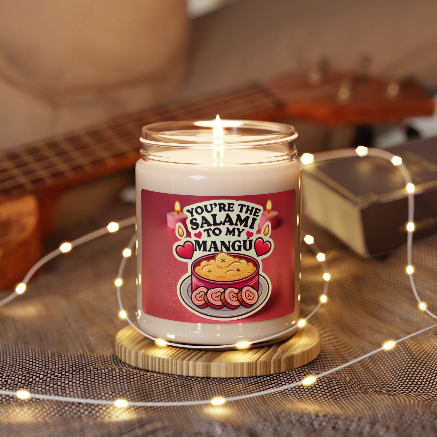 You are the Salami to my Mangú.- Scented Soy Candle, 9oz