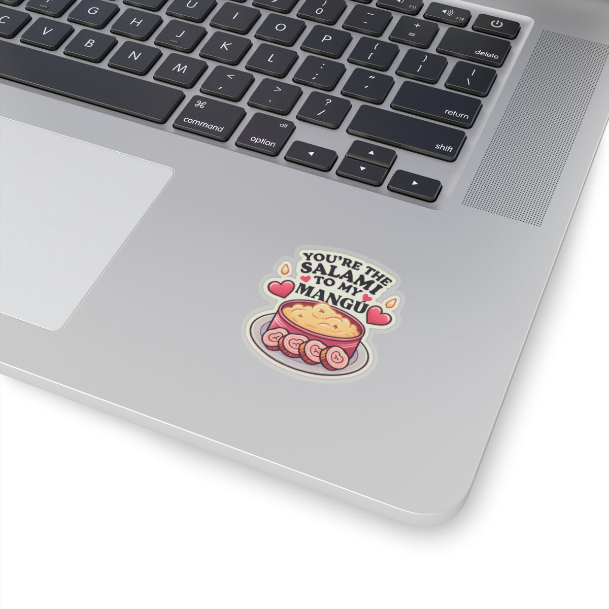 You are the Salami to my Mangú - Kiss-Cut Stickers