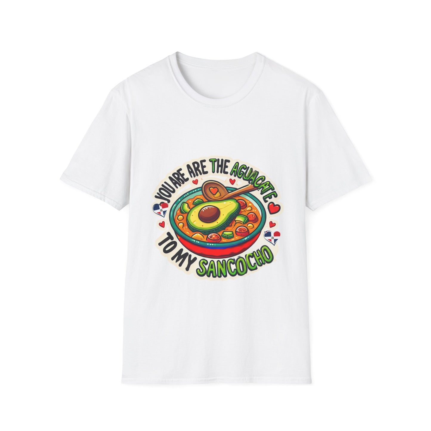 You are the Aguacate to my Sancocho - Unisex Softstyle T-Shirt