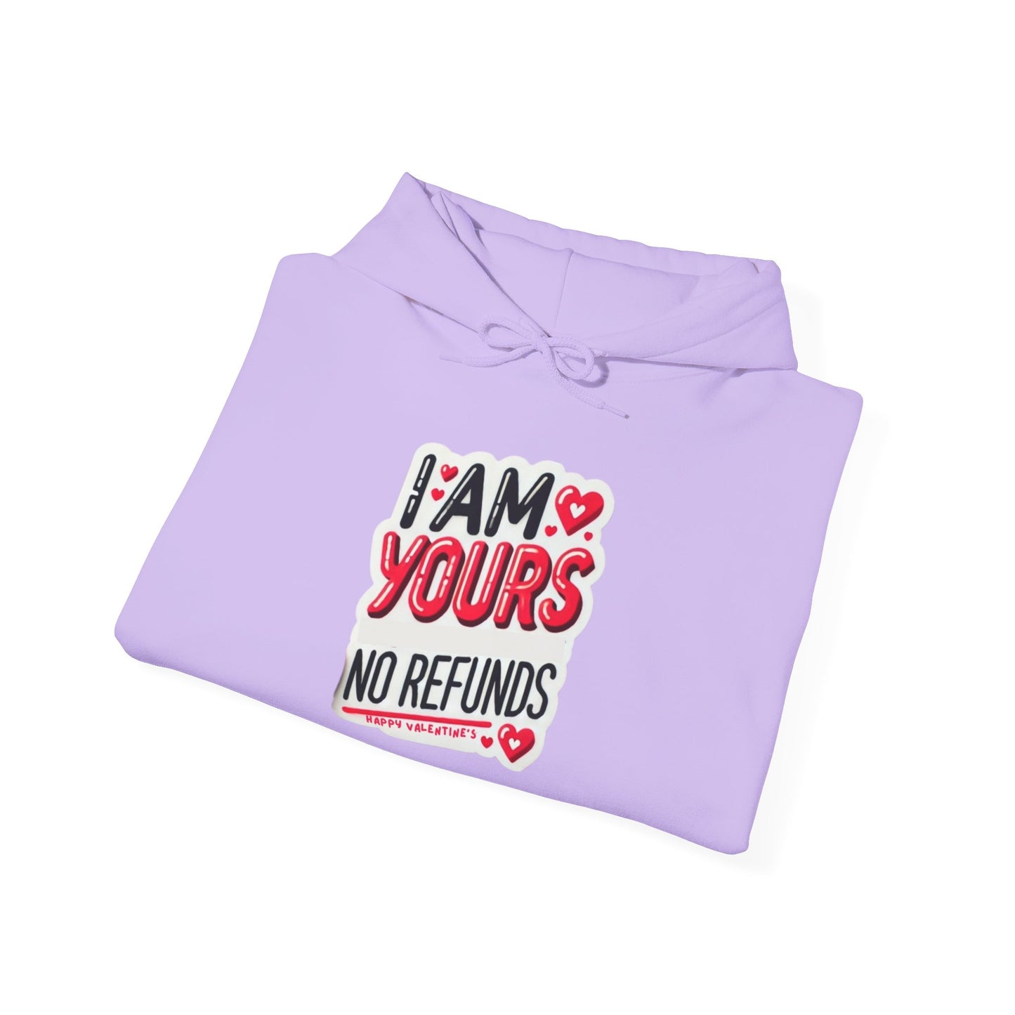 I am Yours no Refunds - Unisex Heavy Blend™ Hooded Sweatshirt