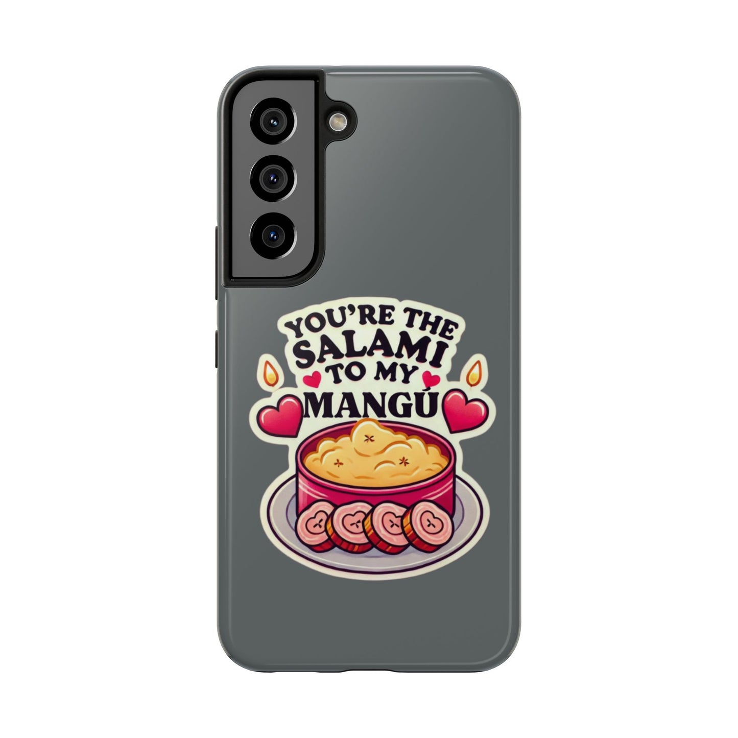 You are the Salami to my Mangú - Tough Phone Cases