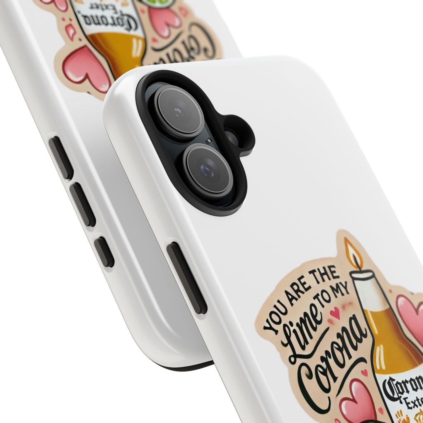 You are the Lime to my Corona - Tough Phone Cases