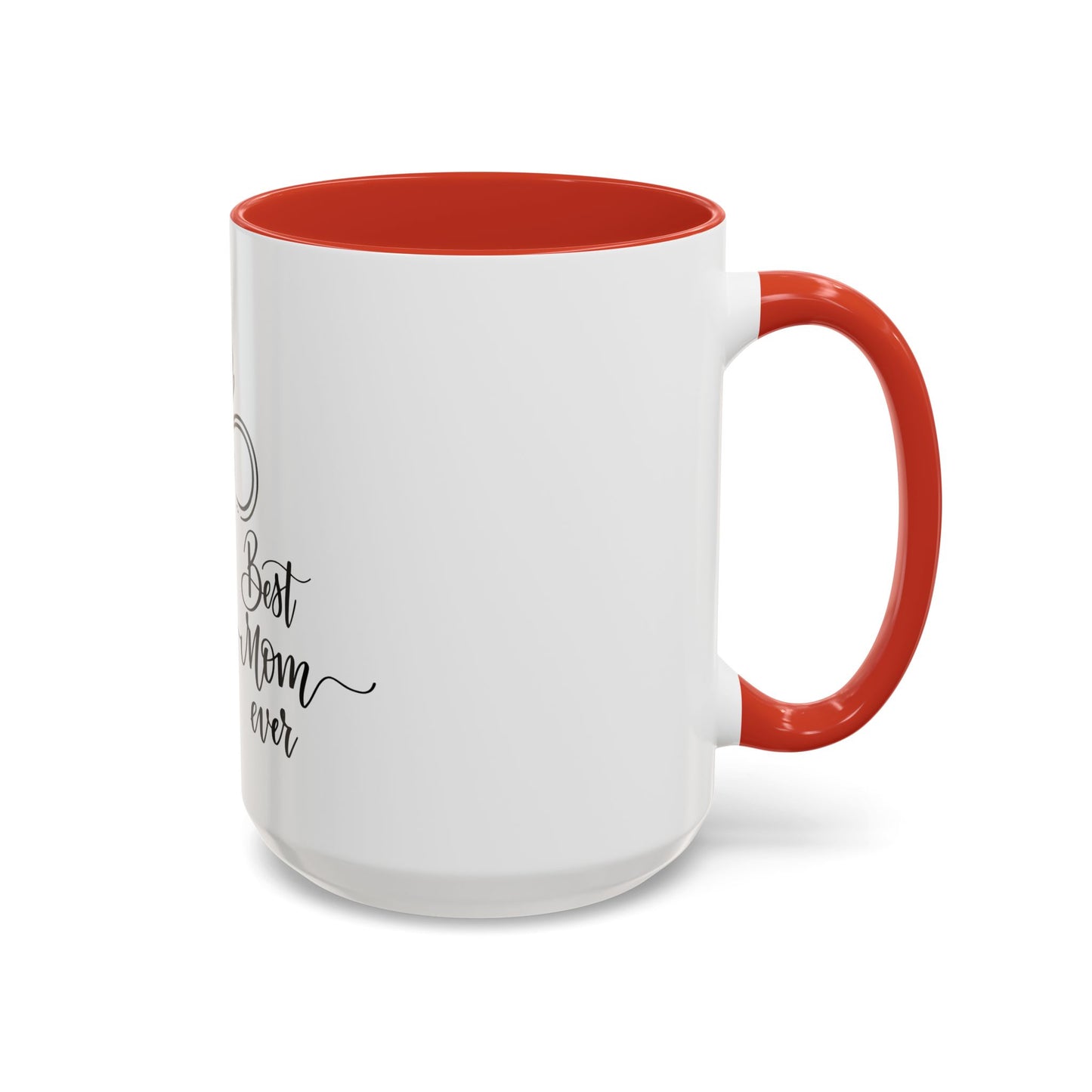 Best Mom Ever 2 Accent Coffee Mug - Perfect Gift for Mother's Day