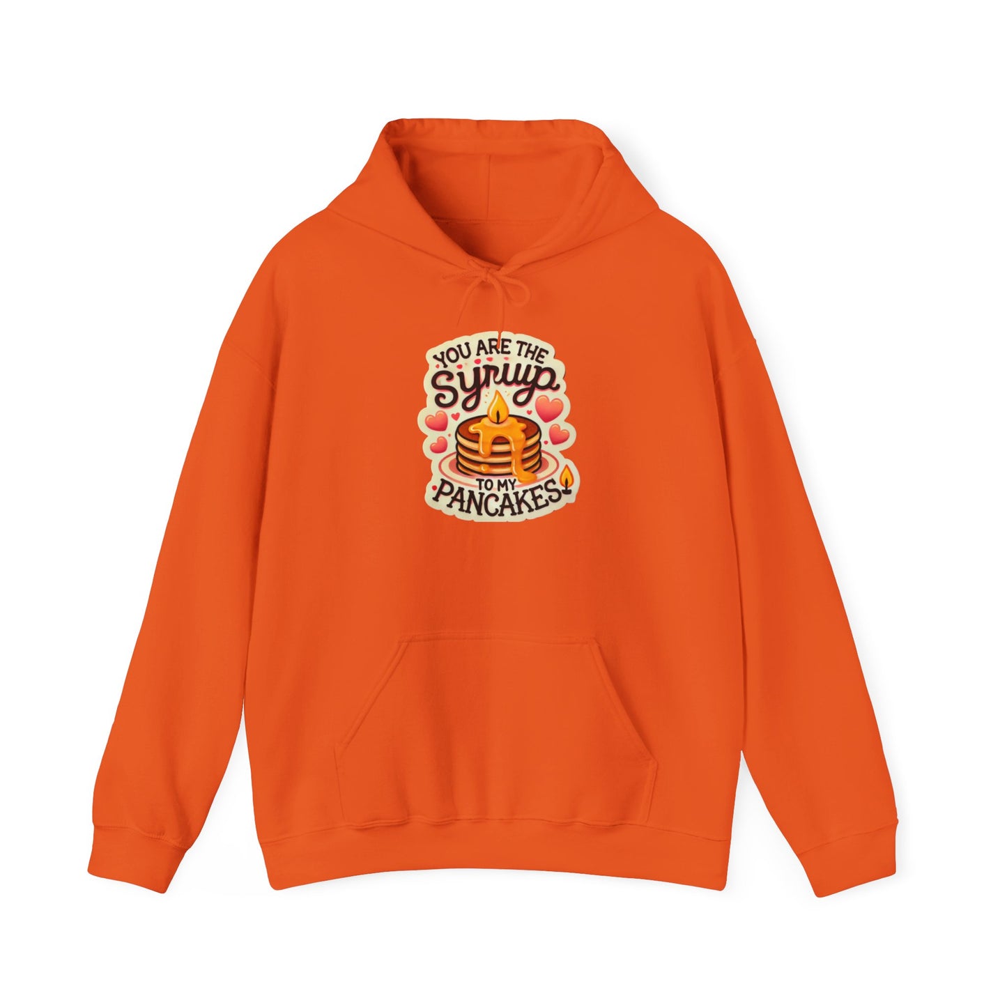 You are the Syrup to my Pancakes- Unisex Heavy Blend™ Hooded Sweatshirt