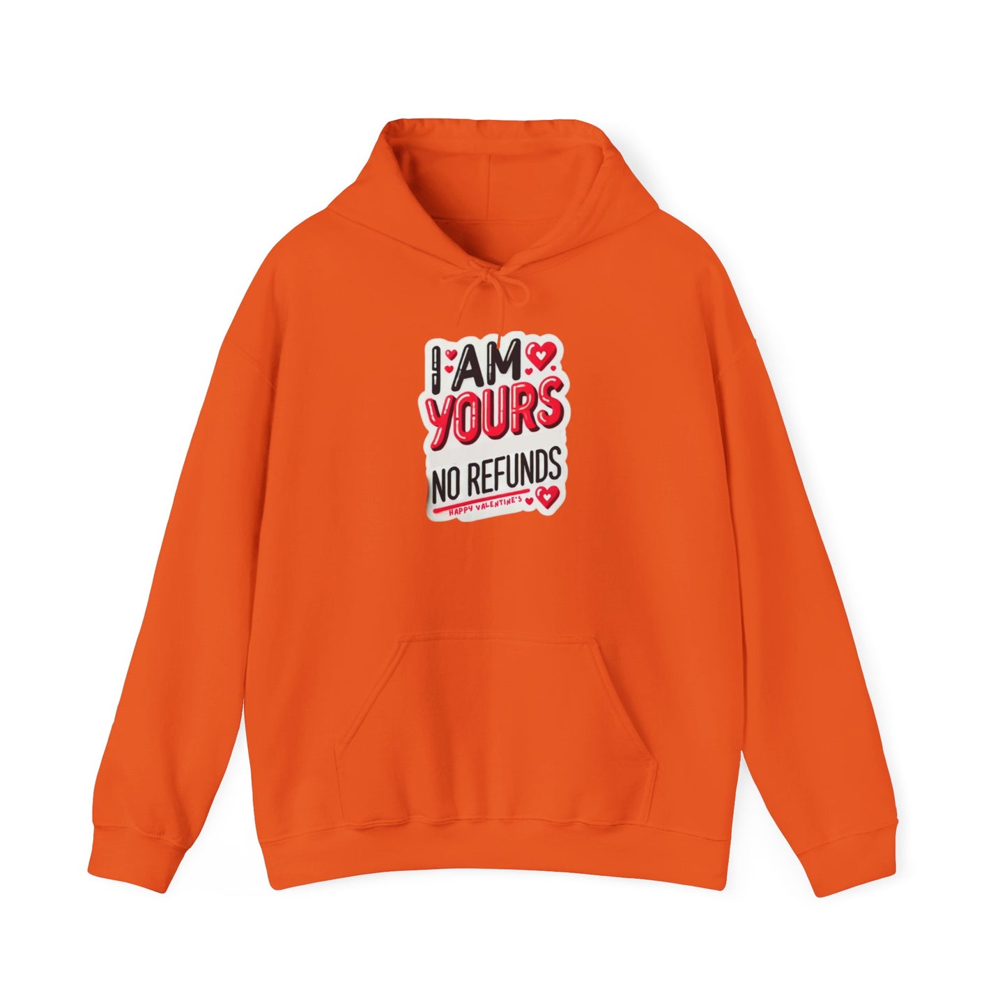 I am Yours no Refunds - Unisex Heavy Blend™ Hooded Sweatshirt