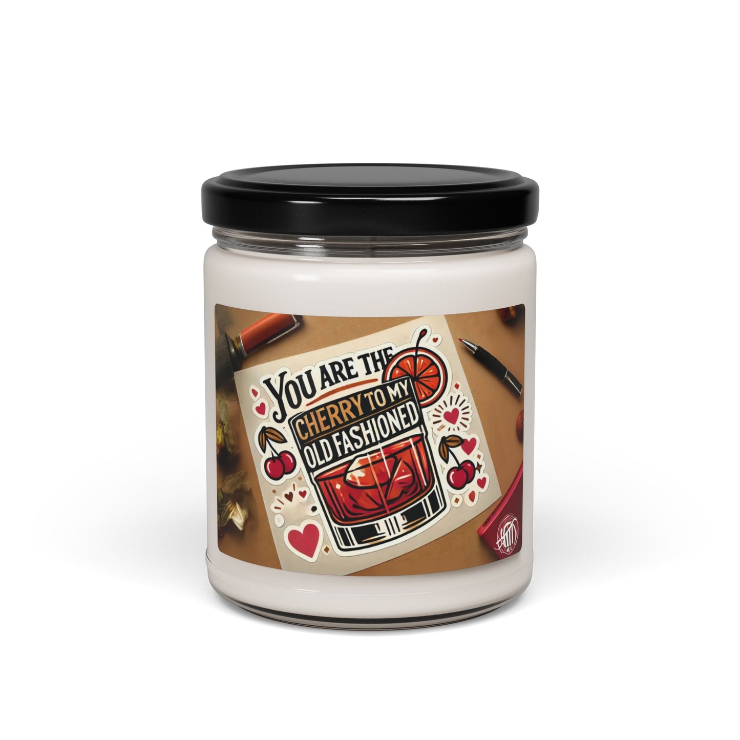 You are the Cherry to my Old fashioned - Scented Soy Candle, 9oz