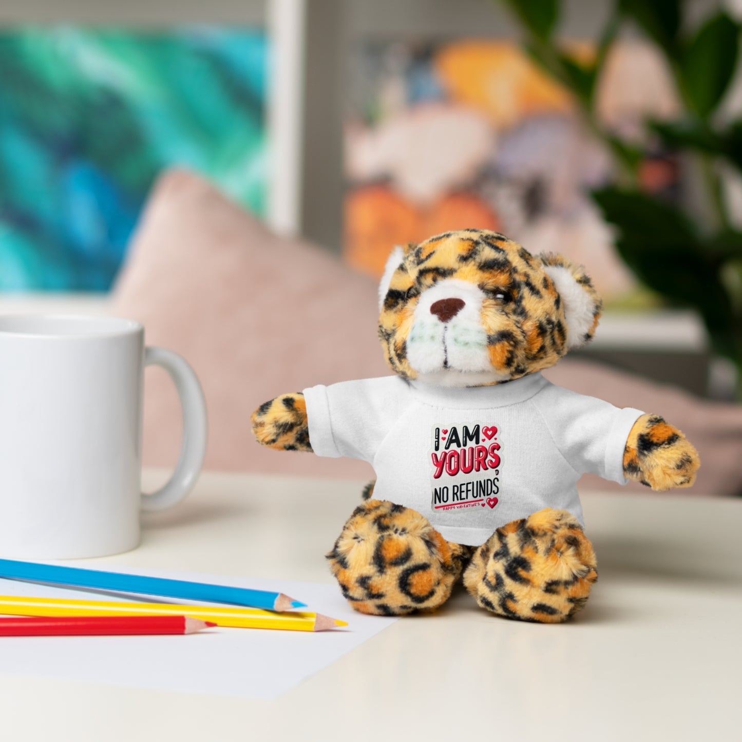 I am Yours no Refunds - Stuffed Animals with Tee
