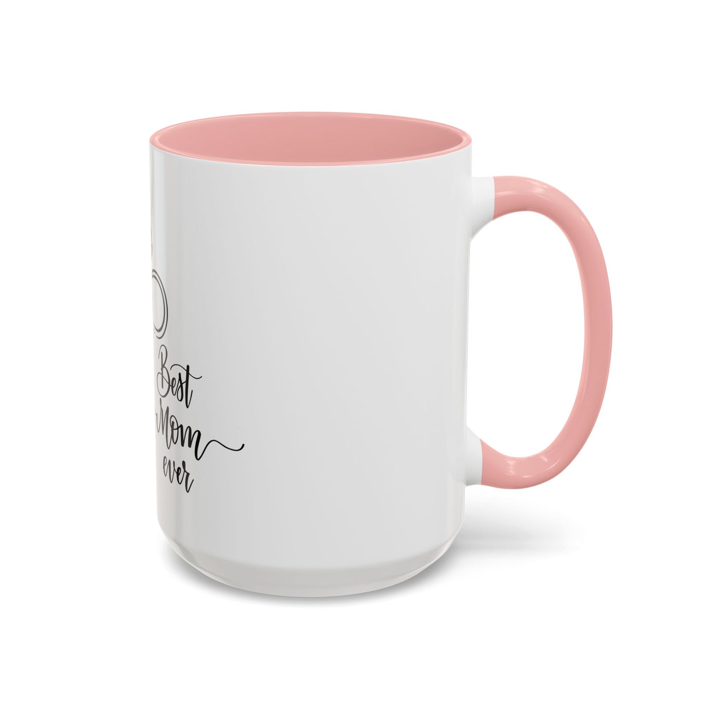 Best Mom Ever 2 Accent Coffee Mug - Perfect Gift for Mother's Day