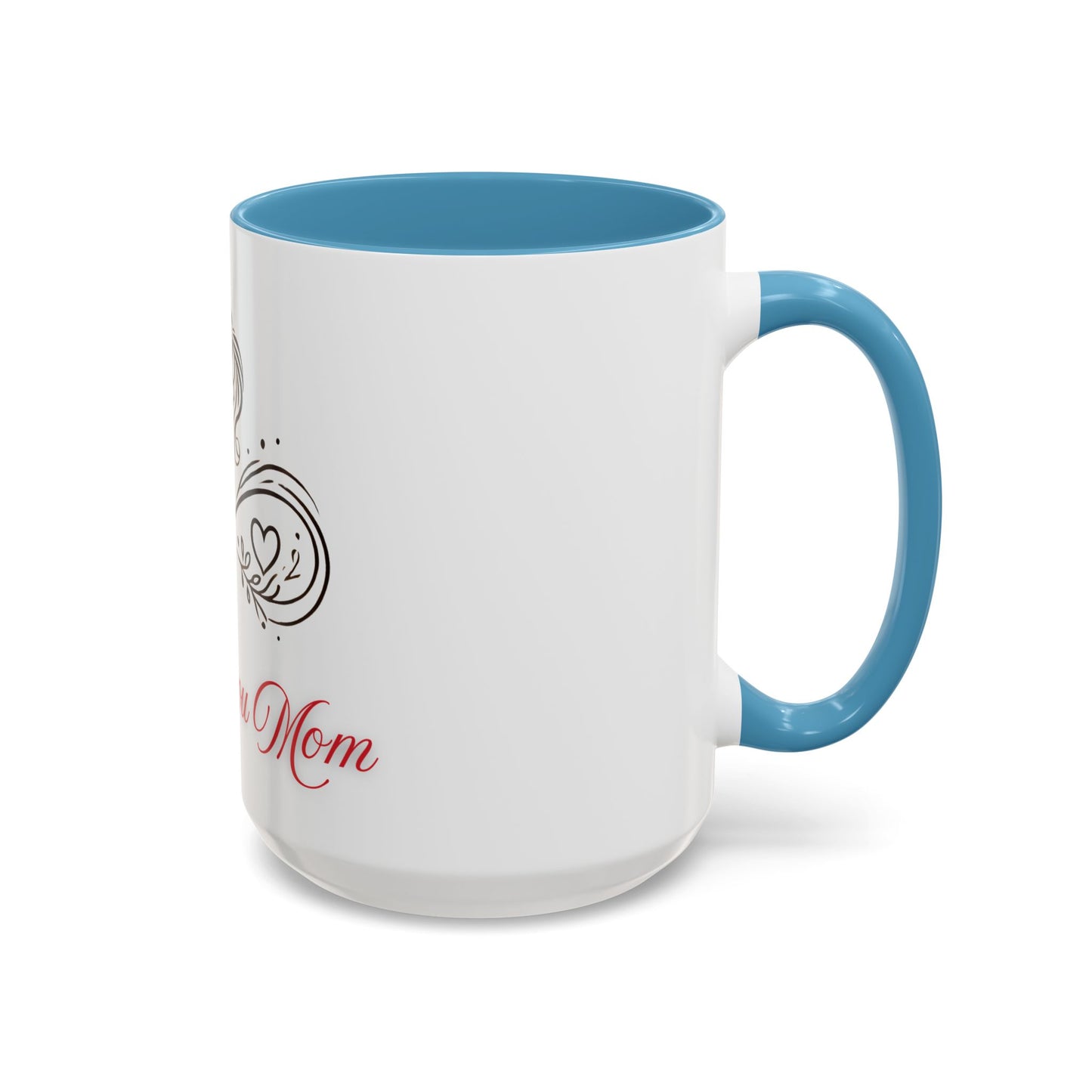 I Love You Mom Accent Coffee Mug - Perfect Gift for Mother's Day