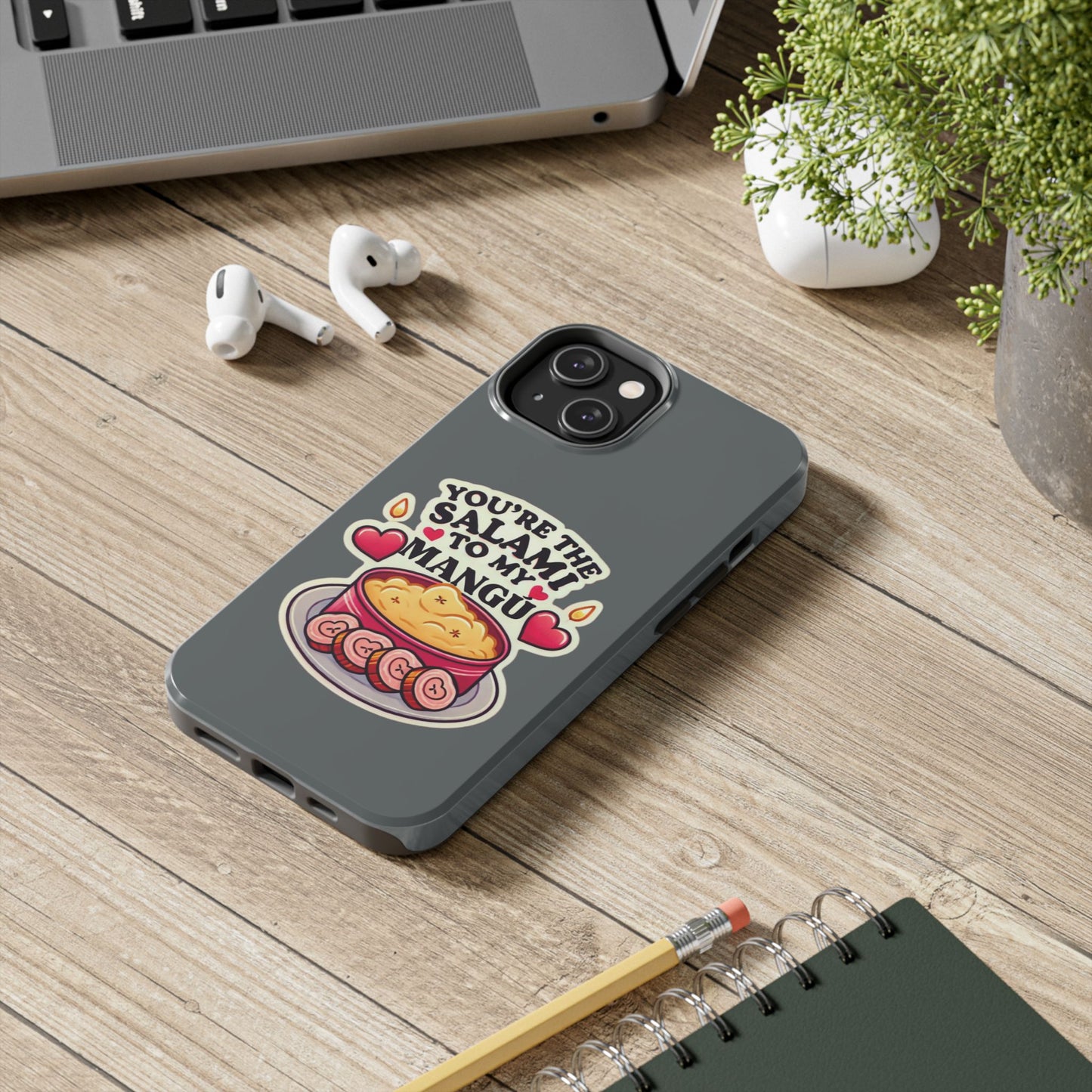 You are the Salami to my Mangú - Tough Phone Cases