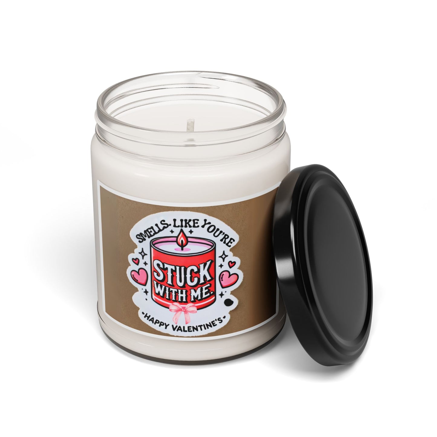 Smells like You are Stuck with Me - Scented Soy Candle, 9oz