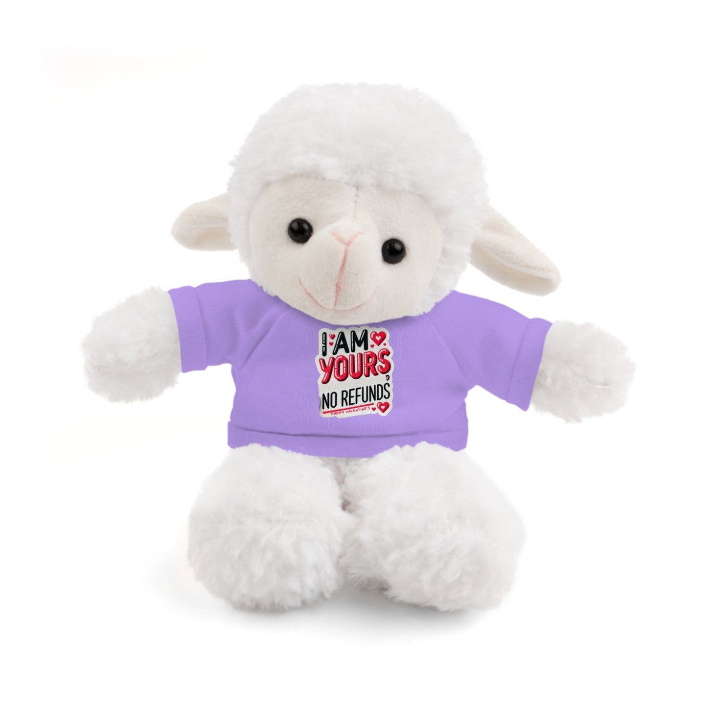 I am Yours no Refunds - Stuffed Animals with Tee