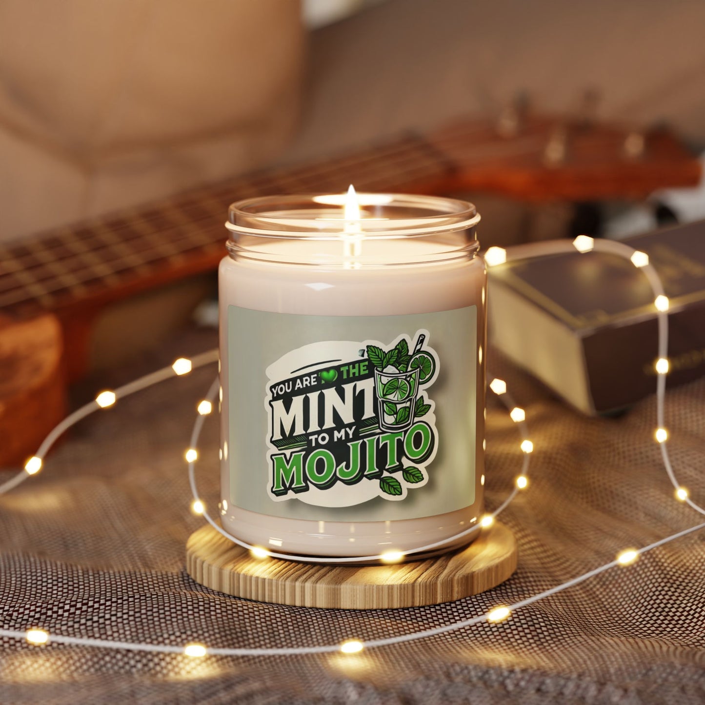 You are the Mint to my Mojito - Scented Soy Candle, 9oz