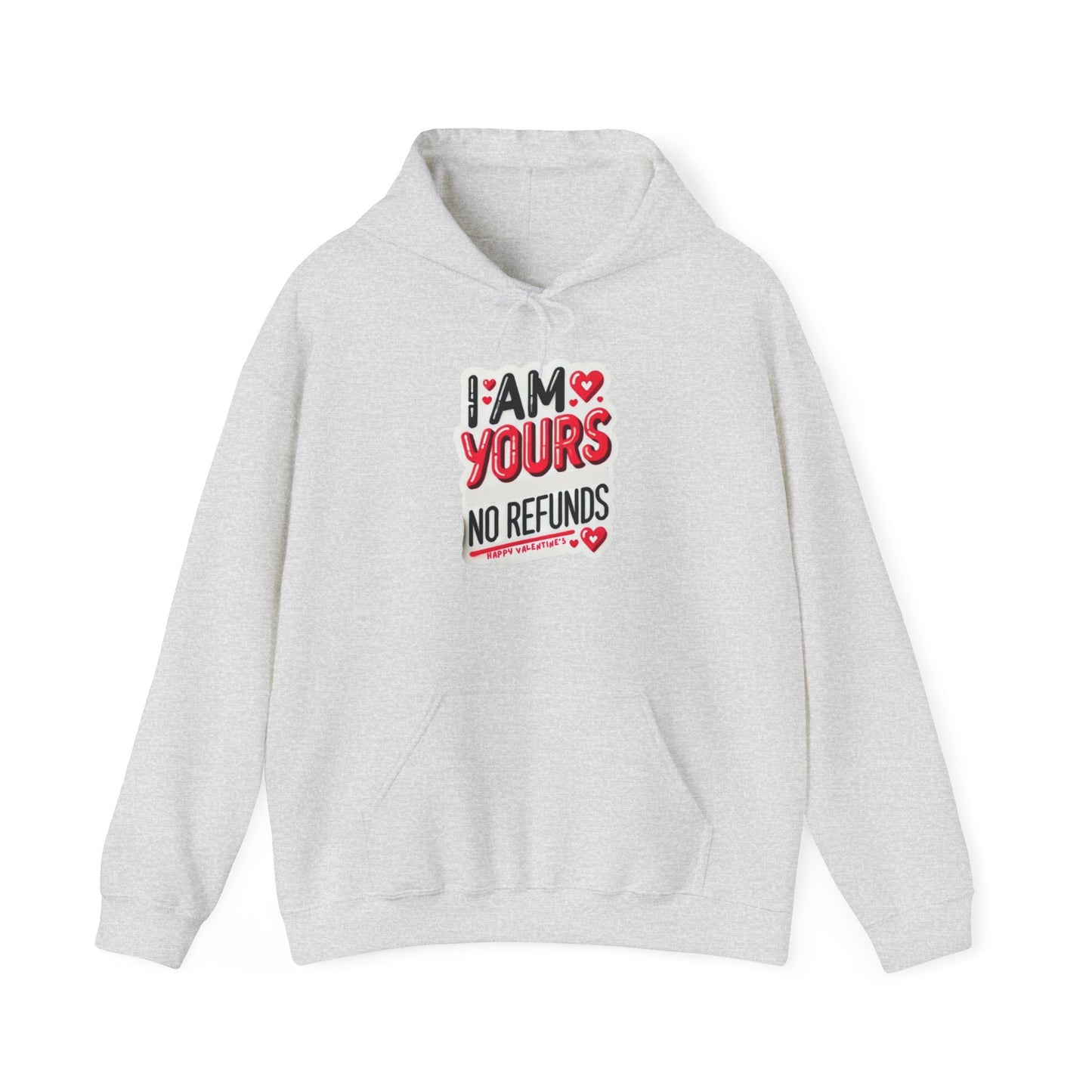 I am Yours no Refunds - Unisex Heavy Blend™ Hooded Sweatshirt